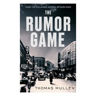 Rumor Game - The superb World War II-set US thriller from the award-winning author of Darktown (