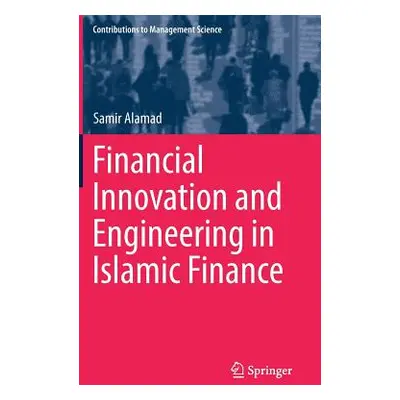 "Financial Innovation and Engineering in Islamic Finance" - "" ("Alamad Samir")