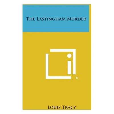 "The Lastingham Murder" - "" ("Tracy Louis")