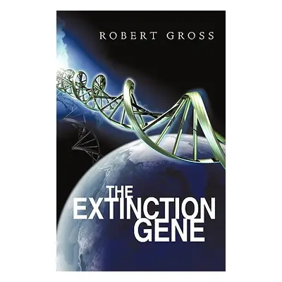 "The Extinction Gene" - "" ("Gross Robert")