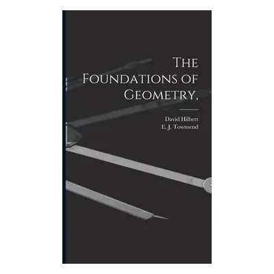 "The Foundations of Geometry," - "" ("Hilbert David 1862-1943")