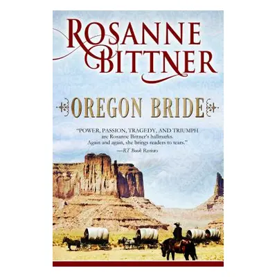 "Oregon Bride" - "" ("Bittner Rosanne")