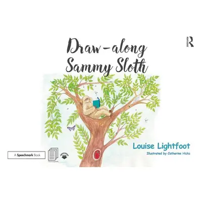 "Draw Along with Sammy Sloth: Get to Know Me: Anxiety" - "" ("Lightfoot Louise")