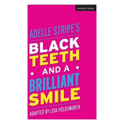 "Black Teeth and a Brilliant Smile" - "" ("Stripe Adelle")