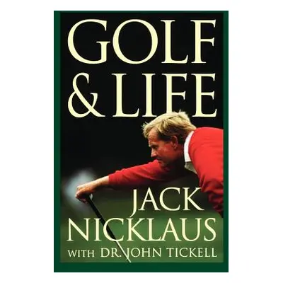 "Golf & Life" - "" ("Nicklaus Jack")