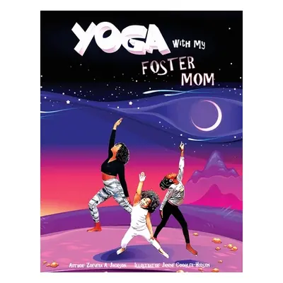 "Yoga with My Foster Mom" - "" ("Coogler-Hudson Janine")