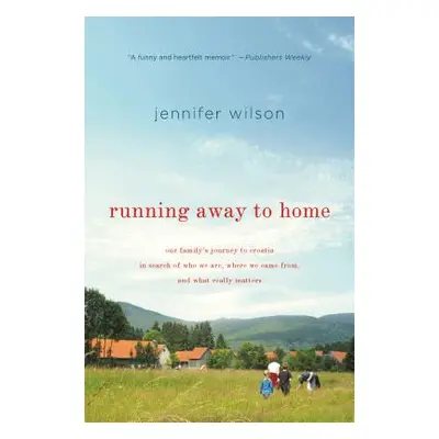 "Running Away to Home" - "" ("Wilson Jennifer")