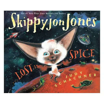 "Skippyjon Jones, Lost in Spice [With CD (Audio)]" - "" ("Schachner Judy")