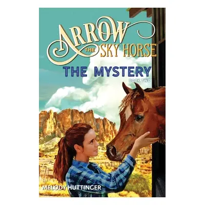 "Arrow the Sky Horse: The Mystery" - "" ("Huttinger Melody")