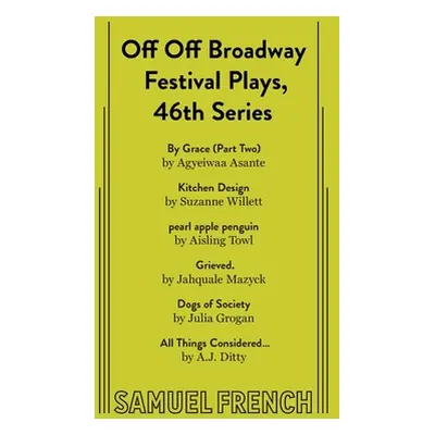 "Off Off Broadway Festival Plays, 46th Series" - "" ("Asanta Agyeiwaa")