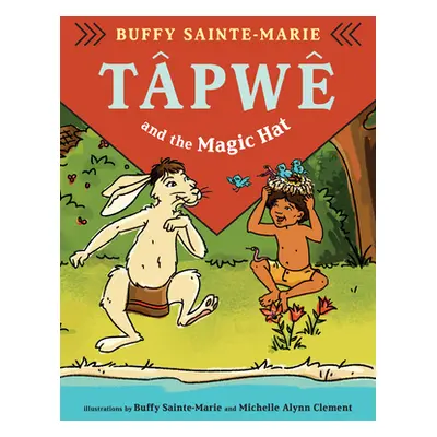 "Tpw kwa Mamhtwastotin (Tpw and the Magic Hat, Cree Edition)" - "" ("Sainte-Marie Buffy")