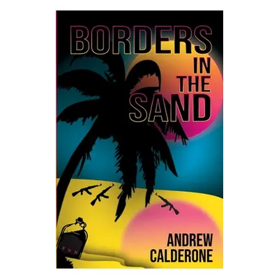 "Borders in the Sand" - "" ("Calderone Andrew")