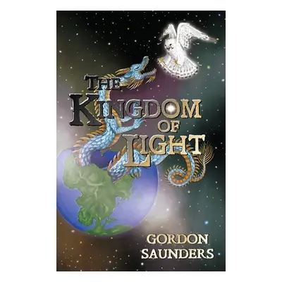 "The Kingdom of Light" - "" ("Saunders Gordon")