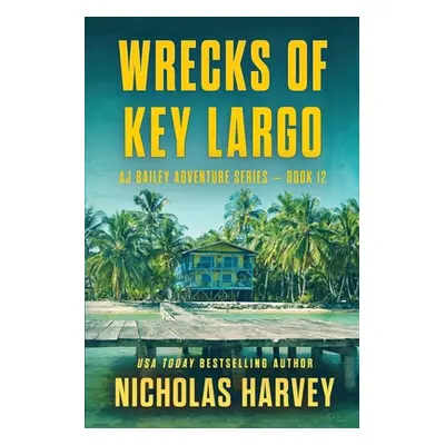 "Wrecks of Key Largo" - "" ("Harvey Nicholas")