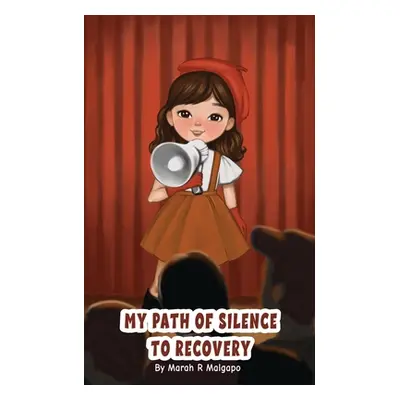 "My Path of Silence to Recovery" - "" ("Malgapo Marah R.")