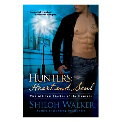 "Hunters: Heart and Soul" - "" ("Walker Shiloh")