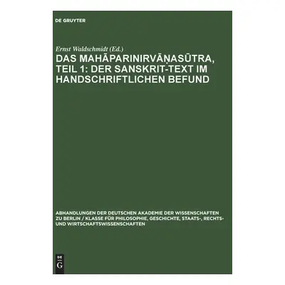 "Das Mahāparinirvāṇasūtra, Teil 1: Der Sanskrit-Text im handschriftlichen Befund" - "" ("No Con