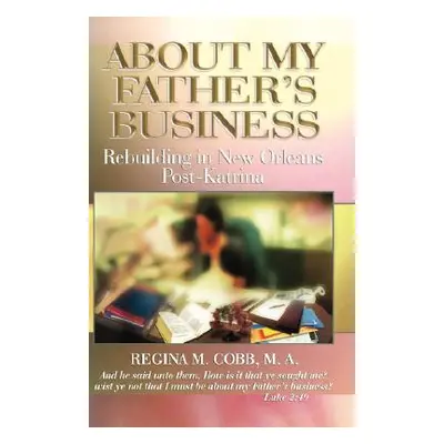 "About My Father's Business" - "" ("Cobb Regina M.")