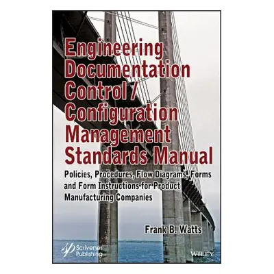 "Engineering Documentation Control / Configuration Management Standards Manual" - "" ("Watts Fra