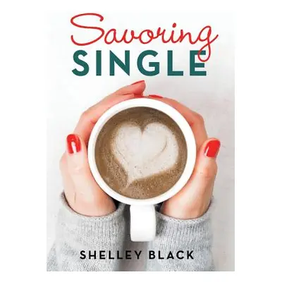 "Savoring Single" - "" ("Black Shelley")