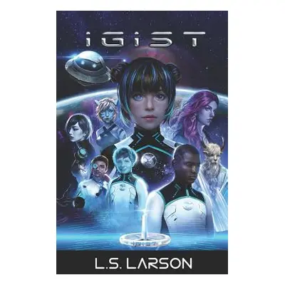 "Igist: Nouvelles toiles (Livre 1 de la srie de science-fiction YA) (dition franaise)" - "" ("La