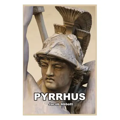 "Pyrrhus" - "" ("Abbott Jacob")