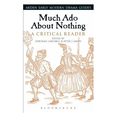 "Much Ado About Nothing: A Critical Reader" - "" ("Cartmell Deborah")