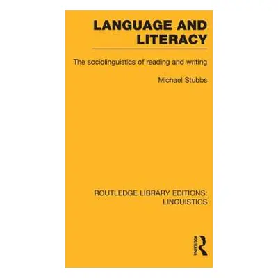 "Language and Literacy: The Sociolinguistics of Reading and Writing" - "" ("Stubbs Michael")