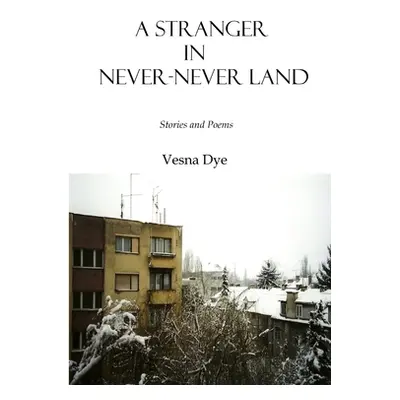 "A Stranger in Never-Never Land" - "" ("Dye Vesna")