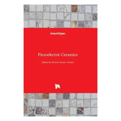 "Piezoelectric Ceramics" - "" ("Suaste-Gomez Ernesto")