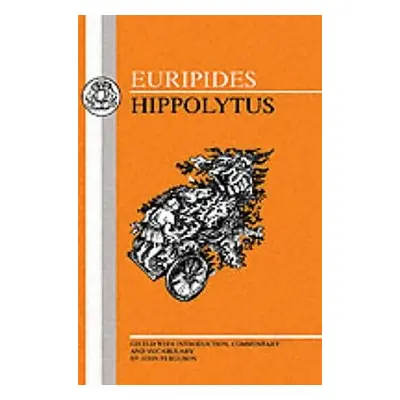 "Euripides: Hippolytus" - "" ("Euripides")