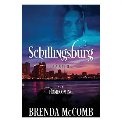 "Schillingsburg Part 3: The Homecoming" - "" ("McComb Brenda")