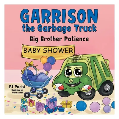 "Garrison the Garbage Truck: Big Brother Patience" - "" ("Parisi P. J.")