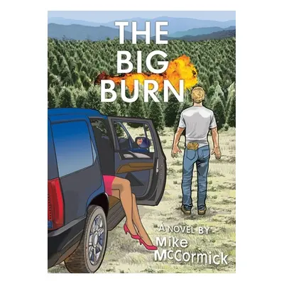 "The Big Burn" - "" ("McCormick Mike")