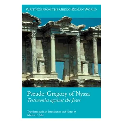 "Pseudo-Gregory of Nyssa: Testimonies Against the Jews" - "" ("Gregory")