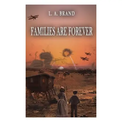 "Families are Forever" - "" ("L a Brand")