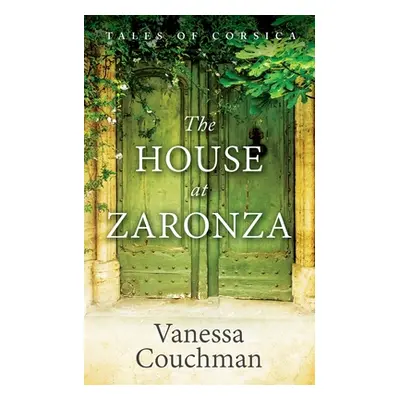 "The House at Zaronza" - "" ("Couchman Vanessa")