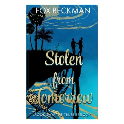 "Stolen from Tomorrow" - "" ("Beckman Fox")