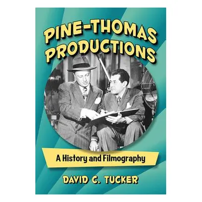 "Pine-Thomas Productions: A History and Filmography" - "" ("Tucker David C.")