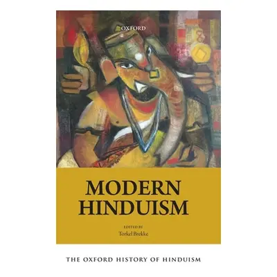 "The Oxford History of Hinduism: Modern Hinduism" - "" ("Brekke Torkel")