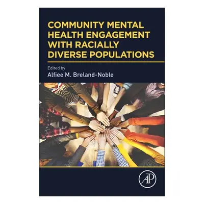 "Community Mental Health Engagement with Racially Diverse Populations" - "" ("Breland-Noble Alfi