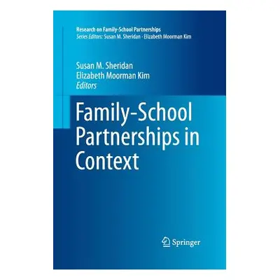 "Family-School Partnerships in Context" - "" ("Sheridan Susan M.")