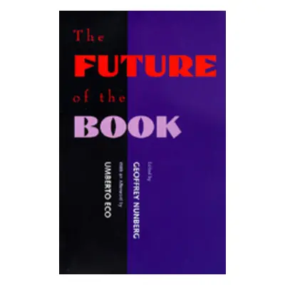 "The Future of the Book" - "" ("Nunberg Geoffrey")