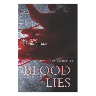 "Blood Lies" - "" ("Cunningham Andrew")