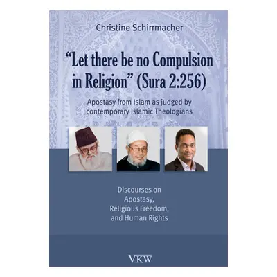 "Let there be no Compulsion in Religion