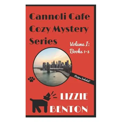 "Cannoli Cafe Cozy Mystery Series Volume I: Books 1-3" - "" ("Benton Lizzie")