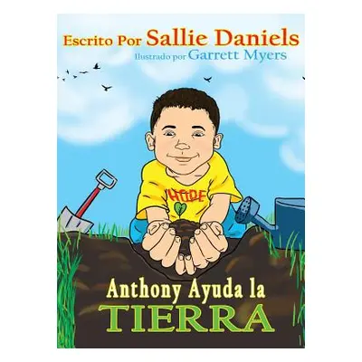 "Anthony Ayuda la Tierra" - "" ("Daniels Sallie")