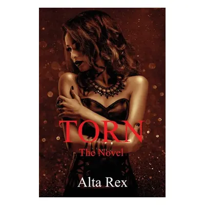 "Torn - The Novel" - "" ("Rex Alta")