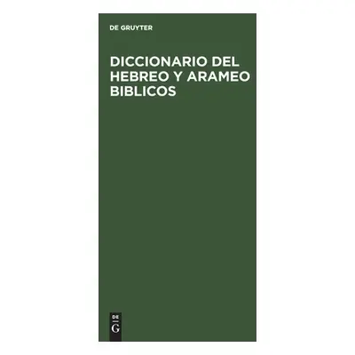 "Diccionario del Hebreo Y Arameo Biblicos" - "" ("Fohrer Georg")