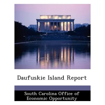 "Daufuskie Island Report" - "" ("South Carolina Office of Economic Opport")